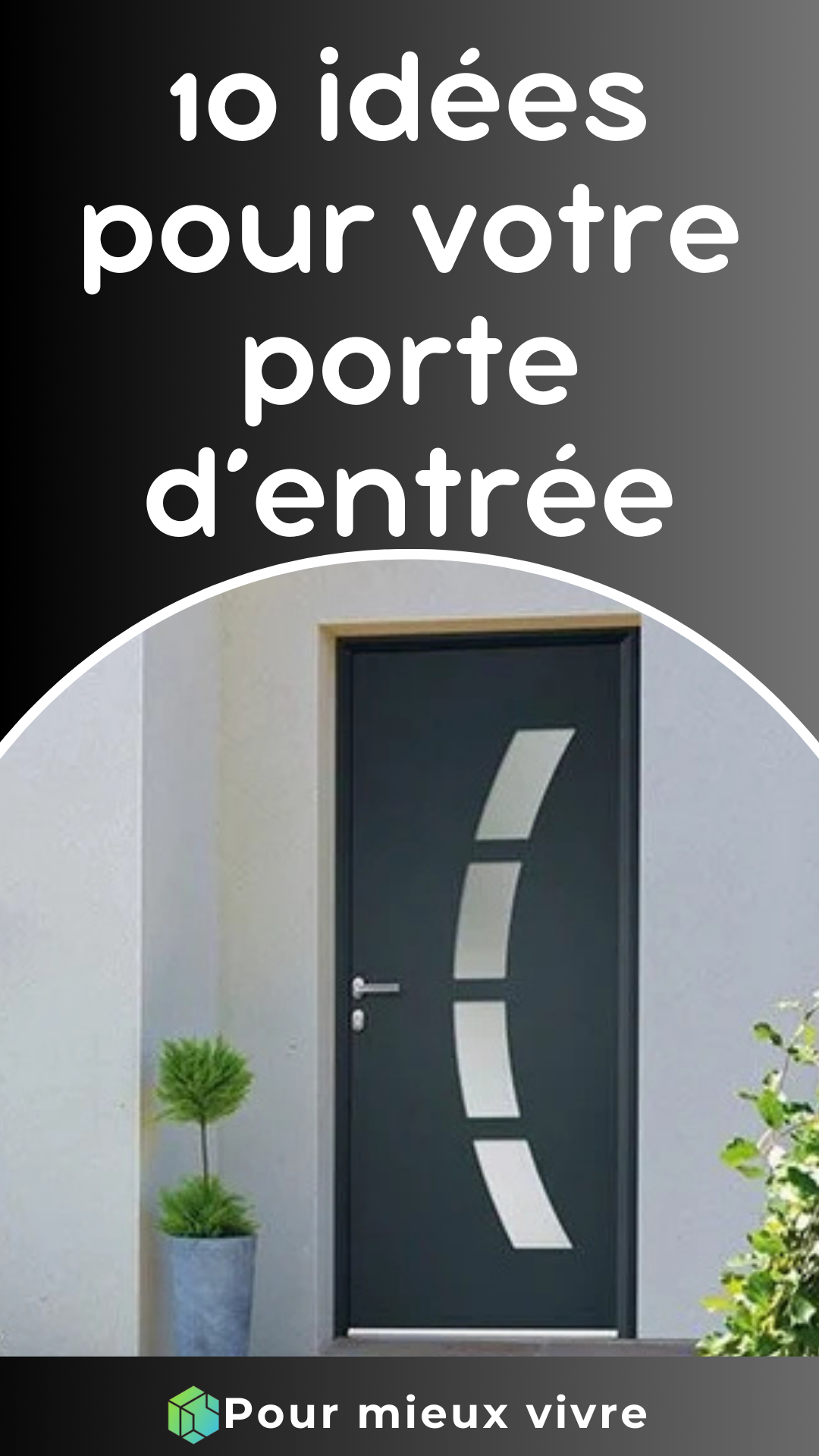 10 Id es Pour Votre Porte D entr e Pour Mieux Vivre 10 Id es Pour Votre Porte D entr e Pour Mieux Vivre